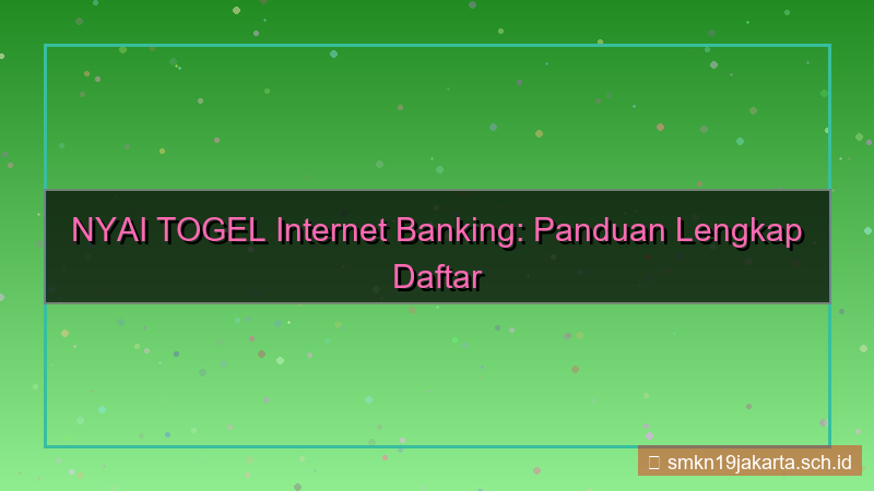 ilustrasi NYAI TOGEL internet banking daftar
