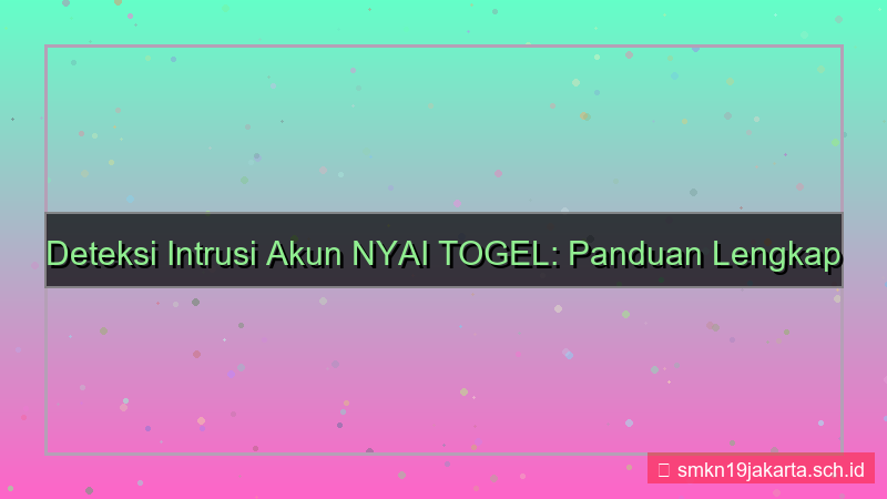 NYAI TOGEL intrusion detection akun