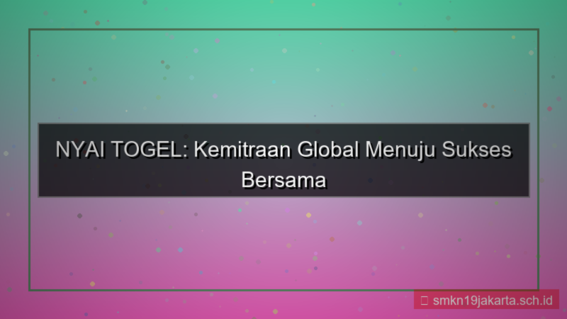 ilustrasi NYAI TOGEL kemitraan global nyaitogel