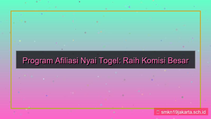 tampilan NYAI TOGEL komisi afiliasi nyaitogel