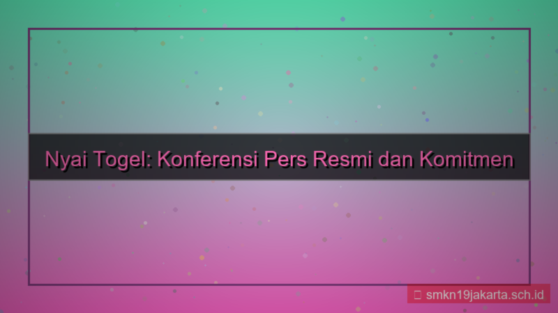 visual NYAI TOGEL konferensi pers nyaitogel