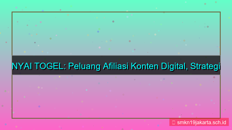 visual NYAI TOGEL konten afiliasi nyaitogel