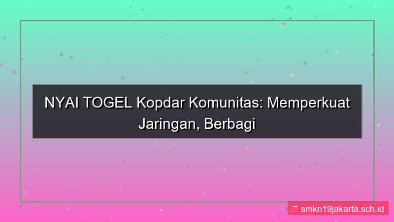 NYAI TOGEL kopdar komunitas nyaitogel
