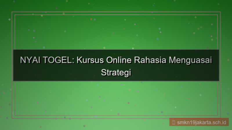 NYAI TOGEL kursus online nyaitogel