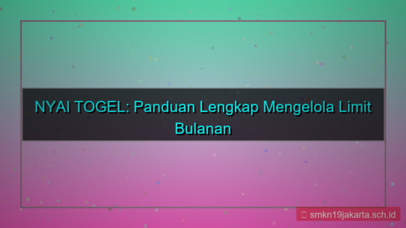 konten NYAI TOGEL limit bulanan akun