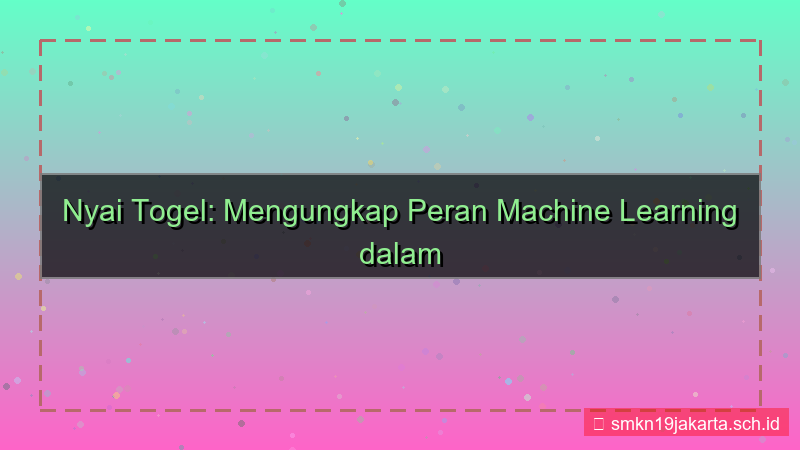 tampilan NYAI TOGEL machine learning nyaitogel
