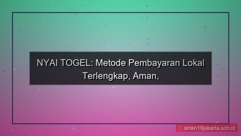 konten NYAI TOGEL metode pembayaran lokal