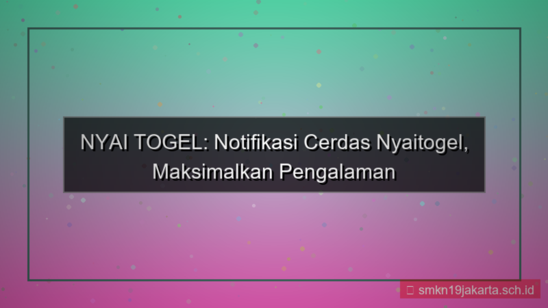 ilustrasi NYAI TOGEL notifikasi cerdas nyaitogel
