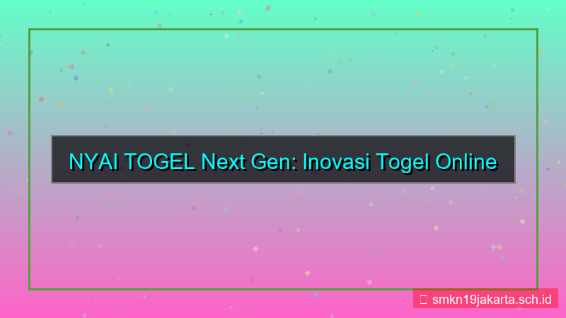 NYAI TOGEL nyaitogel next gen