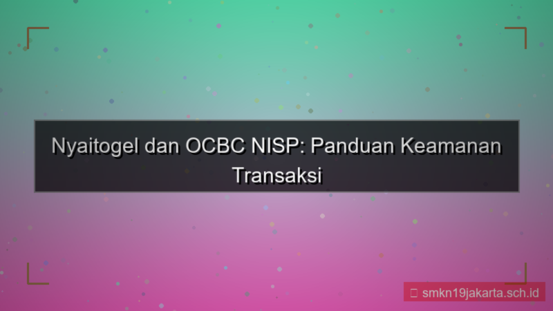 NYAI TOGEL ocbc nisp nyaitogel