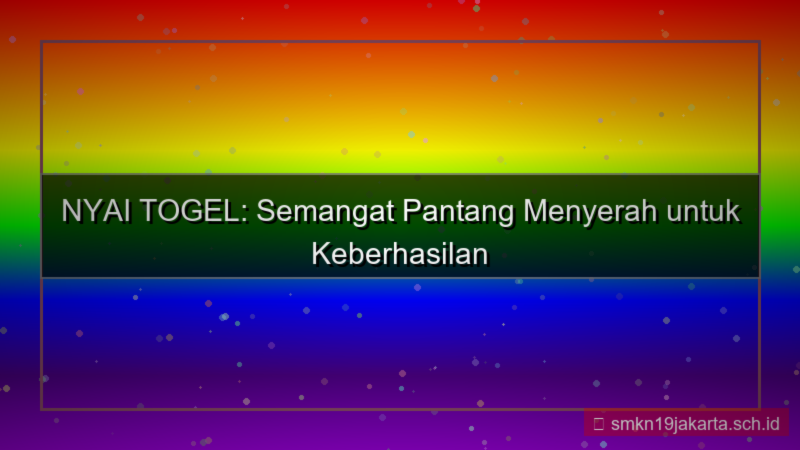 gambar NYAI TOGEL pantang menyerah nyaitogel