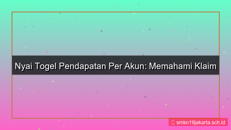 visual NYAI TOGEL pendapatan per akun nyaitogel