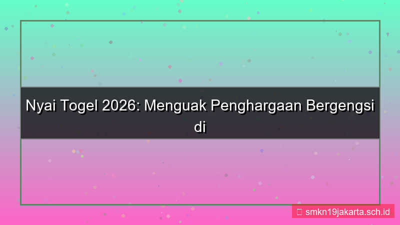 tampilan NYAI TOGEL penghargaan nyaitogel 2026