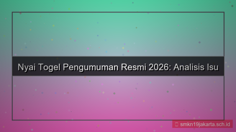 ilustrasi NYAI TOGEL pengumuman resmi 2026