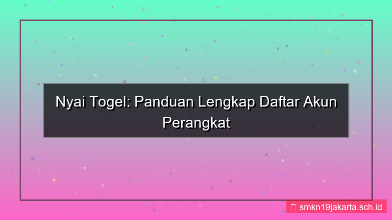 NYAI TOGEL perangkat terdaftar akun