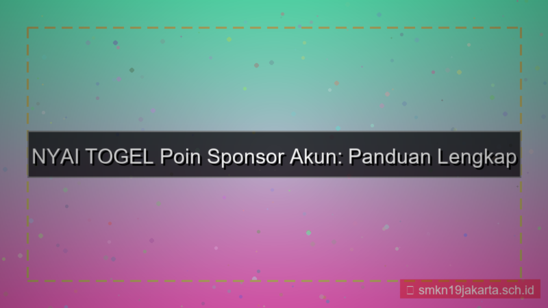 desain NYAI TOGEL poin sponsor akun