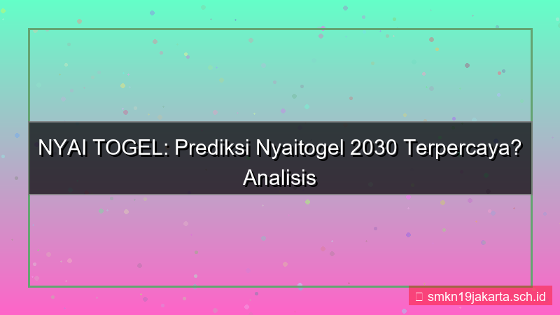 konten NYAI TOGEL prediksi nyaitogel 2030