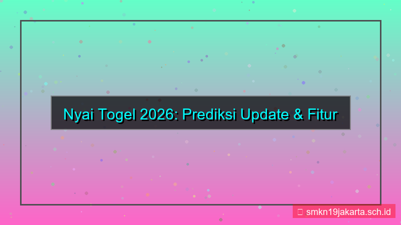 desain NYAI TOGEL preview update 2026