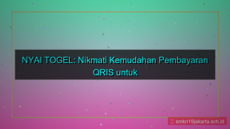 konten NYAI TOGEL qris pembayaran nyaitogel