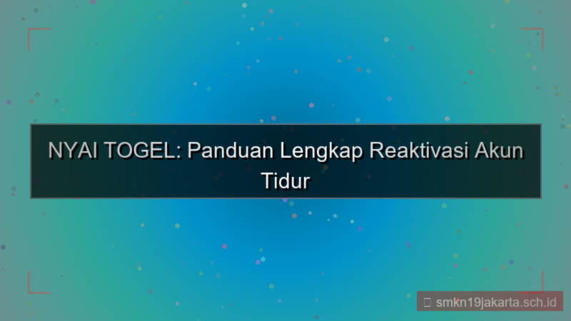 NYAI TOGEL reaktivasi akun tidur