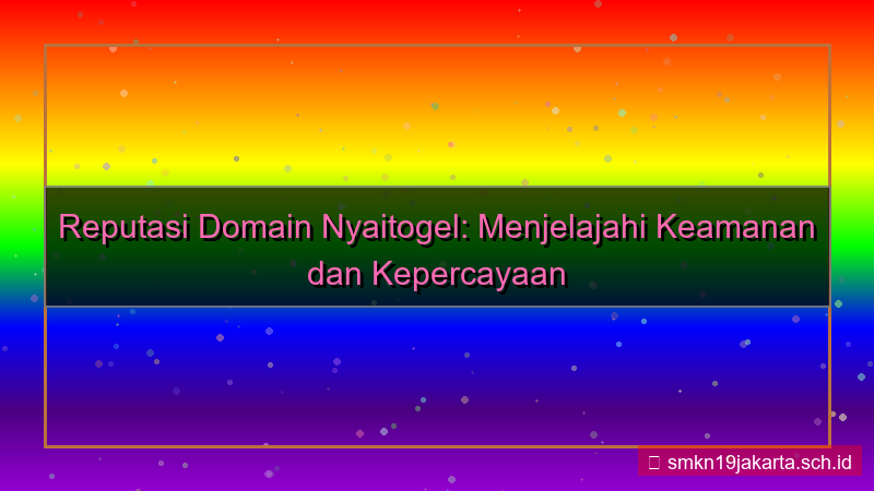 NYAI TOGEL reputasi domain nyaitogel