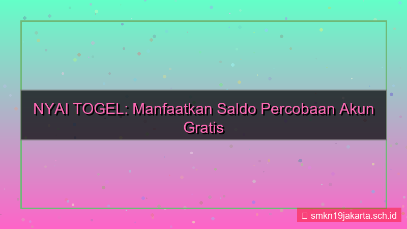 desain NYAI TOGEL saldo percobaan akun