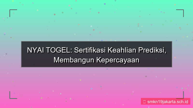 NYAI TOGEL sertifikasi keahlian nyaitogel