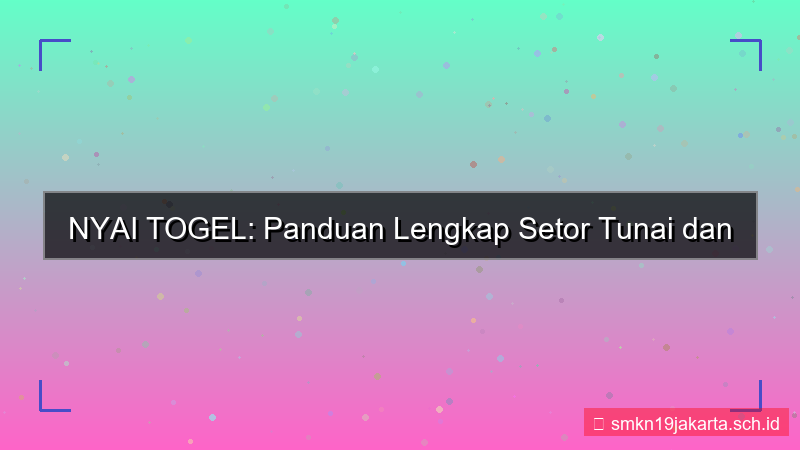 NYAI TOGEL setor tunai nyaitogel