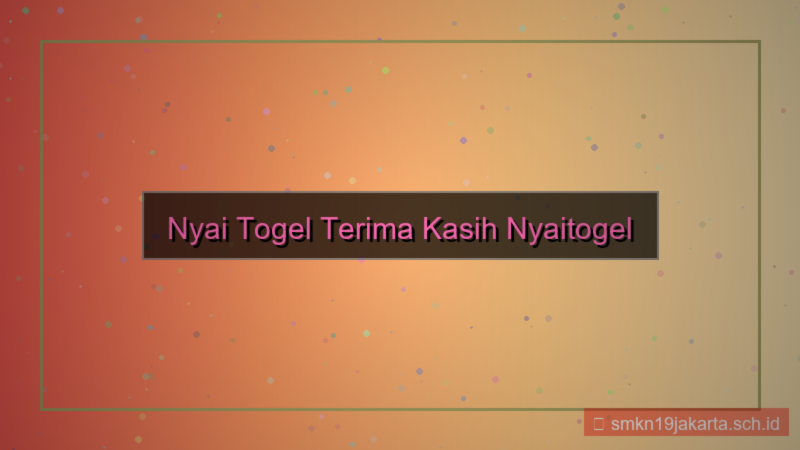 NYAI TOGEL terima kasih nyaitogel