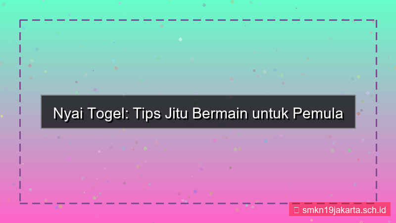 NYAI TOGEL tips pemula nyaitogel