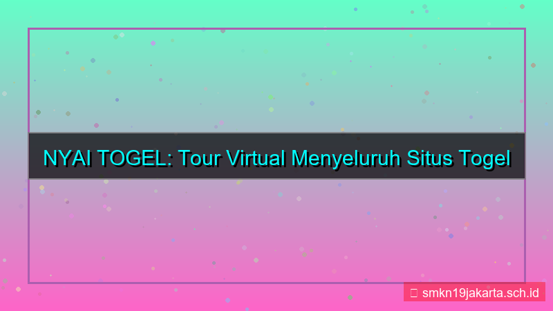 NYAI TOGEL tour virtual nyaitogel