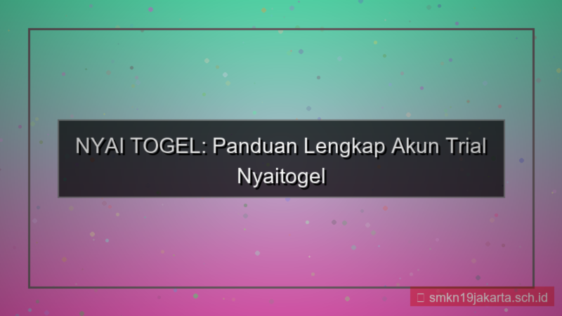 visual NYAI TOGEL trial akun nyaitogel