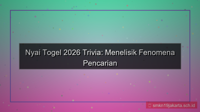 ilustrasi NYAI TOGEL trivia nyaitogel 2026