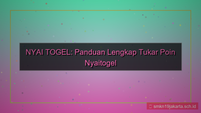 NYAI TOGEL tukar poin nyaitogel