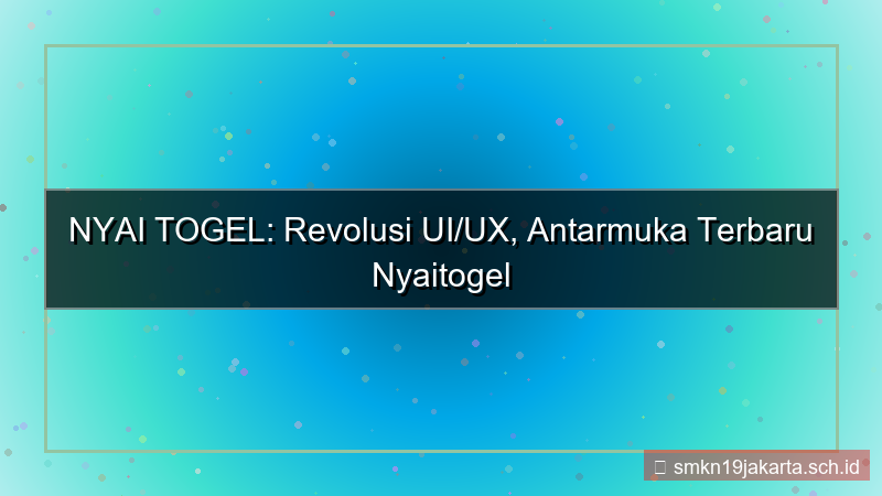 NYAI TOGEL ui ux terbaru nyaitogel