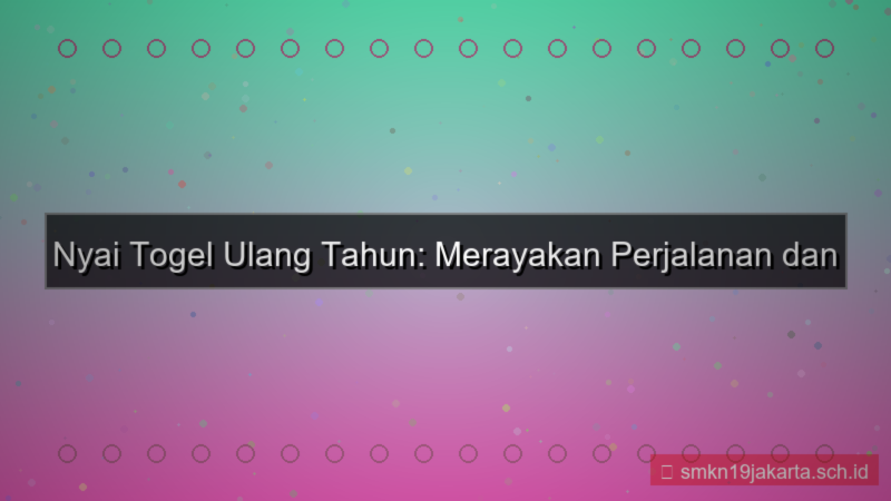 ilustrasi NYAI TOGEL ulang tahun nyaitogel