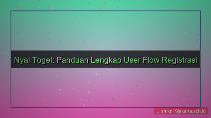 visual NYAI TOGEL user flow registrasi nyaitogel
