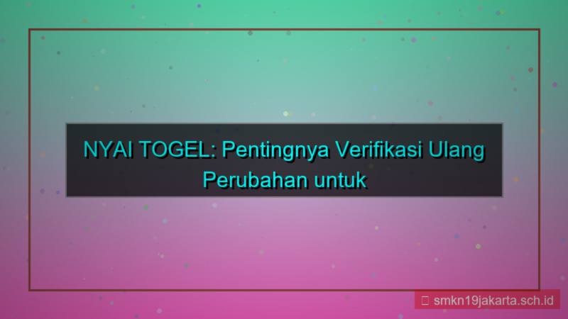 desain NYAI TOGEL verifikasi ulang perubahan