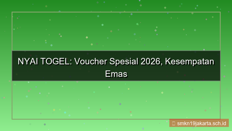 NYAI TOGEL voucher spesial 2026