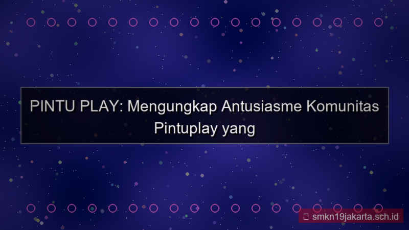 tampilan PINTU PLAY antusias pintuplay