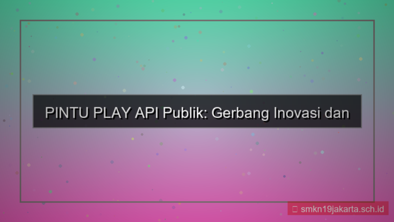 konten PINTU PLAY api publik pintuplay