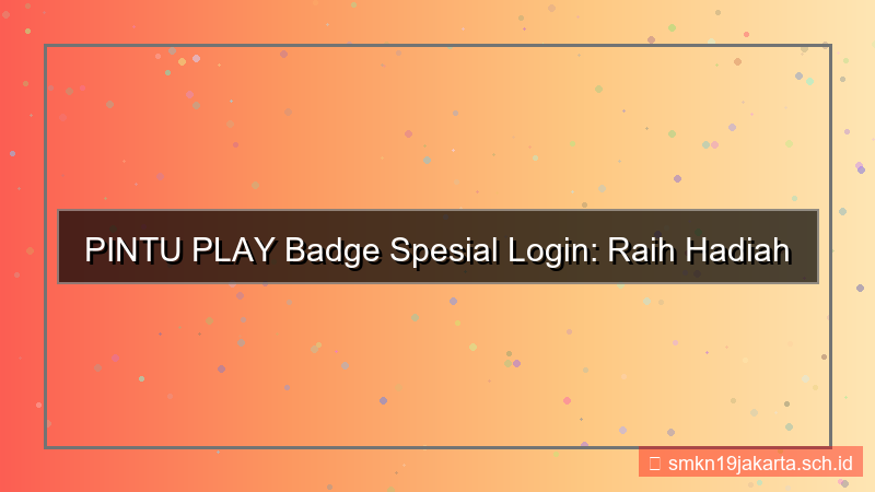 konten PINTU PLAY badge spesial login