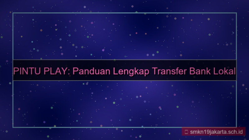 PINTU PLAY bank lokal transfer