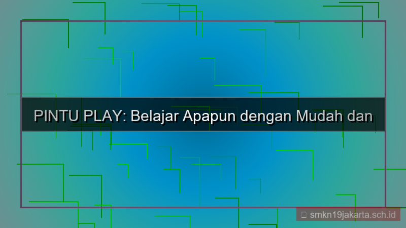 visual PINTU PLAY belajar pintuplay mudah