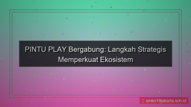 visual PINTU PLAY bergabung tim pintuplay