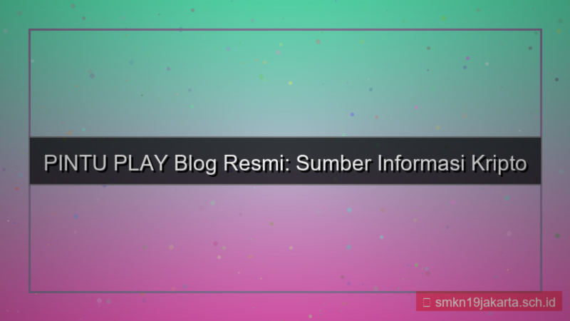 konten PINTU PLAY blog resmi pintuplay