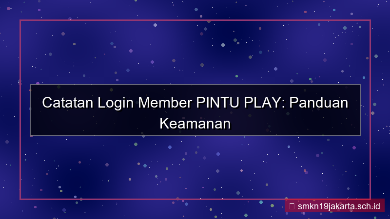 ilustrasi PINTU PLAY catatan login member
