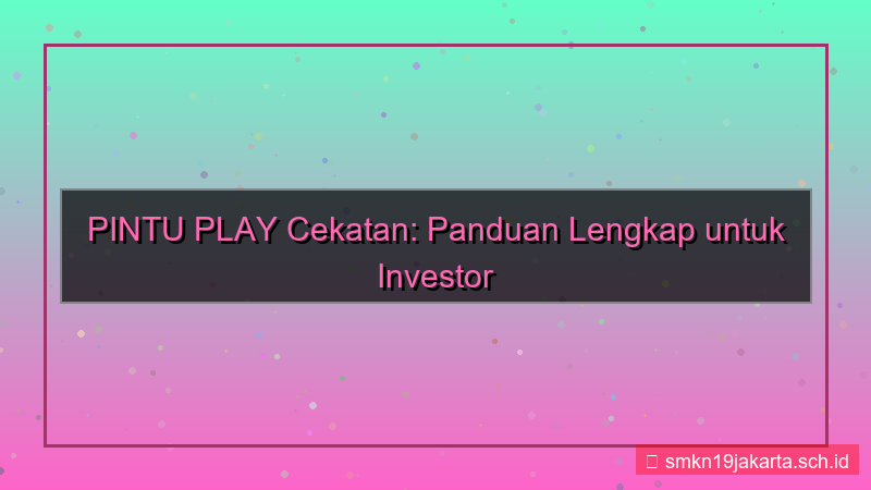PINTU PLAY cekatan pintuplay