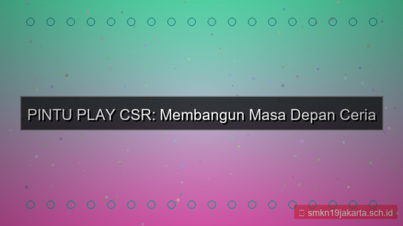 PINTU PLAY csr program pintuplay