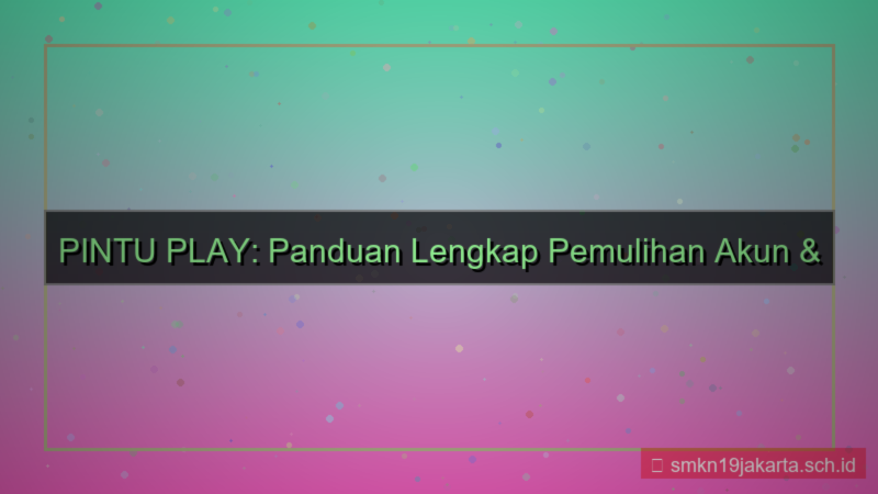 ilustrasi PINTU PLAY disaster recovery login